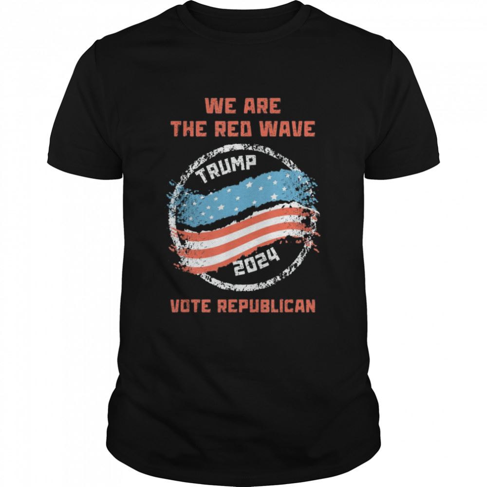 Gifts The Red Wave Is Coming 2024 Semi-fascist Trump Shirt 