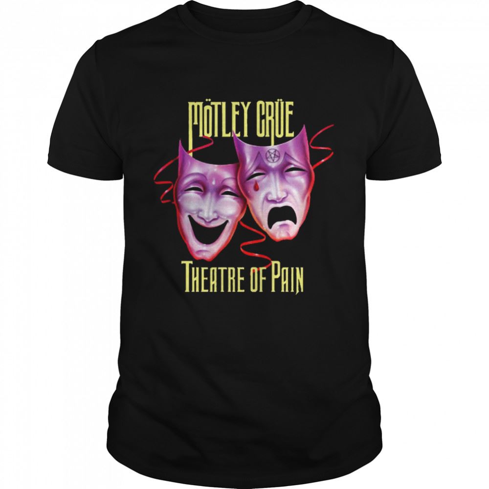 Special Theatre Of Pain Motley Crue Shirt 
