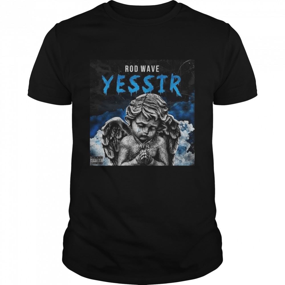 Great Yes Sir Love Rod Wave Shirt 