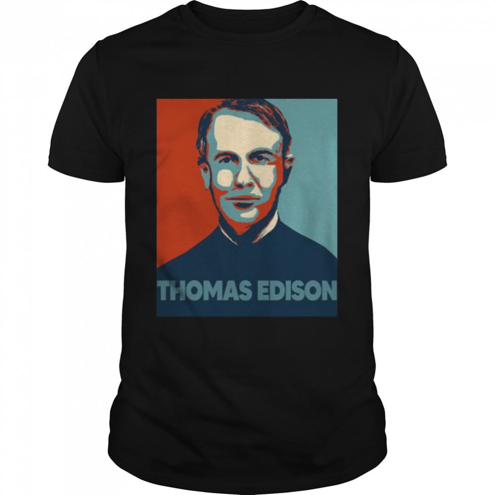 Attractive Young Thomas Edison Hope Shirt 