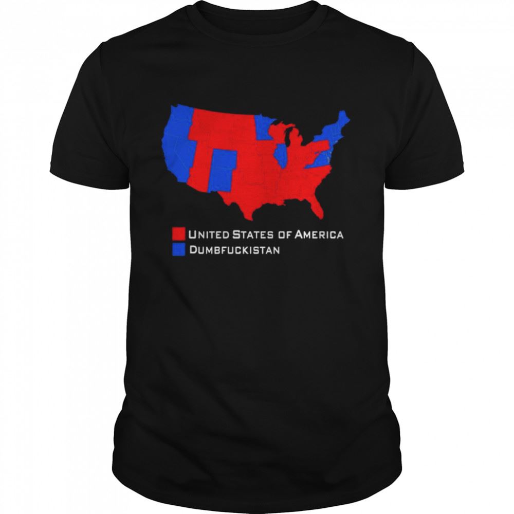 Great American Map United States Of America And Dumbfuckistan Shirt 