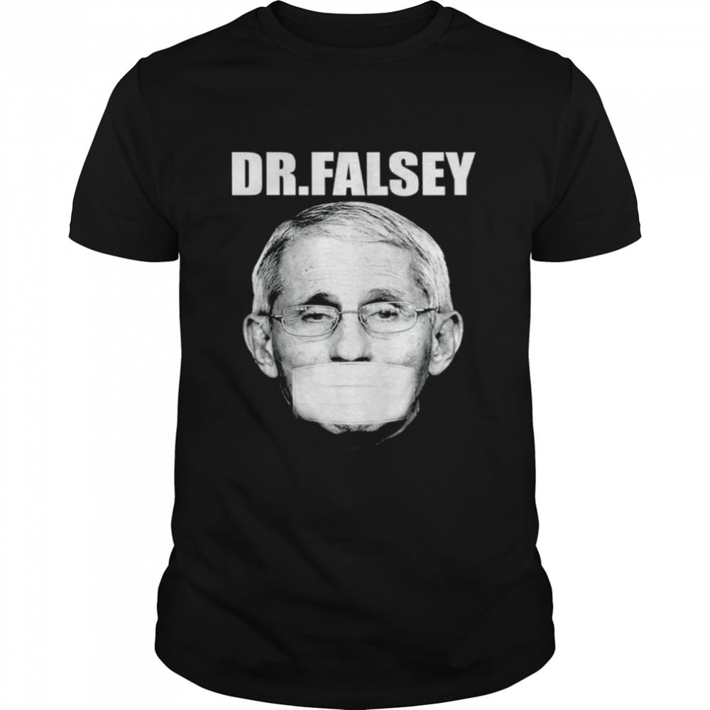 Awesome Anthony Fauci Dr Falsey T-shirt 