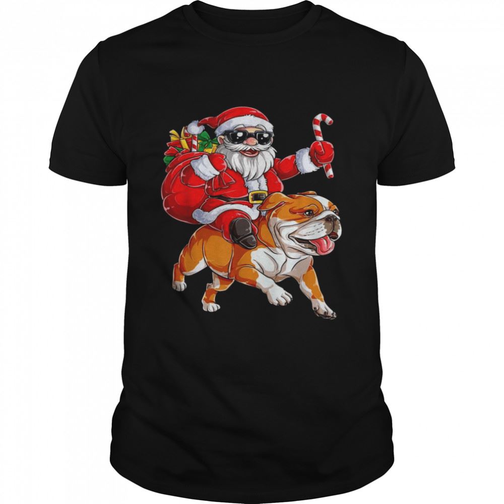 Great Awesome Santa Riding English Bulldog Christmas Pjs Holiday Shirt 