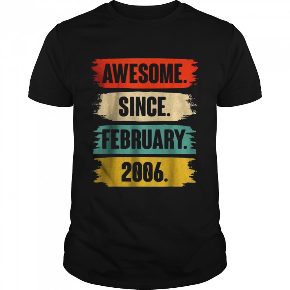 Promotions Awesome Since February 2006 16th Birthday T-shirt 