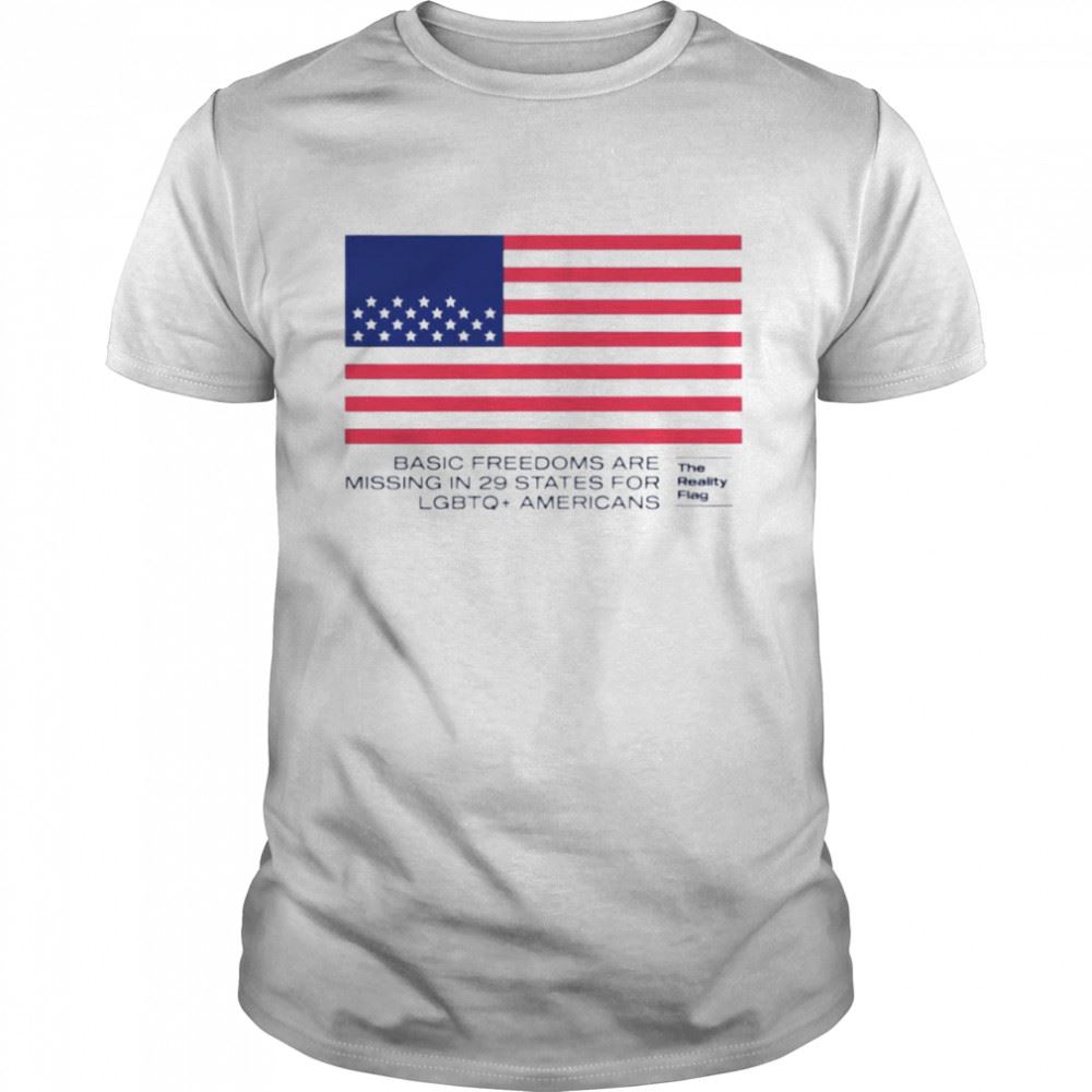Happy Bacis Freedoms Are Missing In 29 States For Lgbtq+ Americans Shirt 