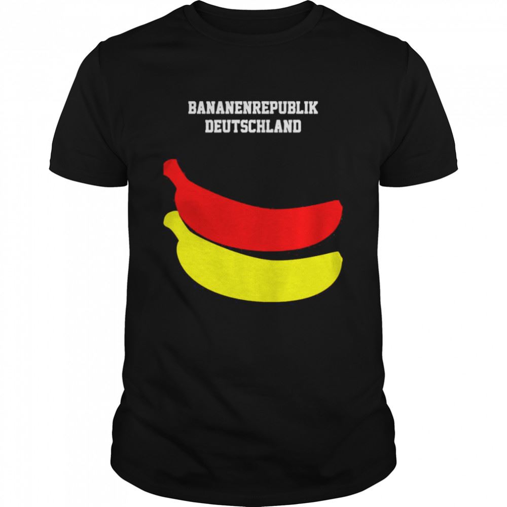Awesome Banana Gdr Brd Politics Banana Republic Germany Shirt 