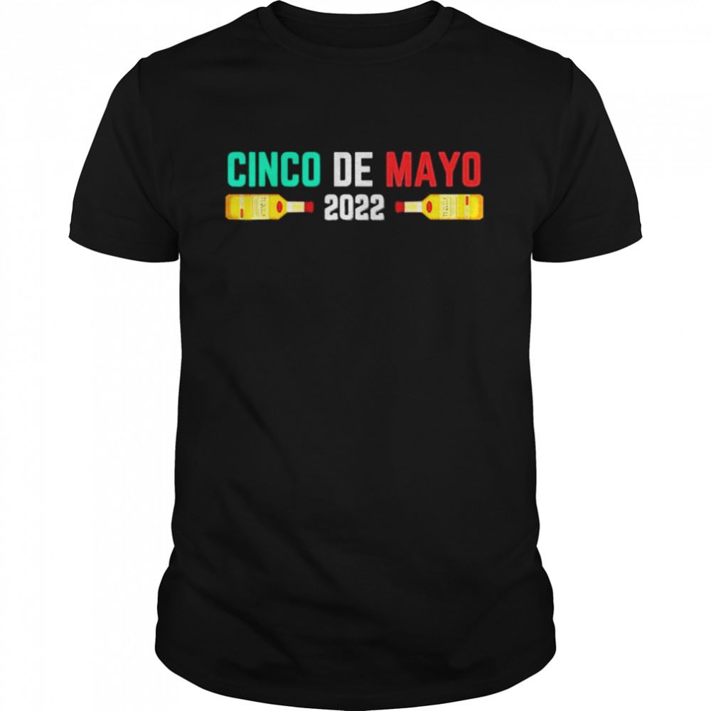 Happy Cinco De Mayo 2022 Mexican Cinco De Mayo Fiesta Shirt 