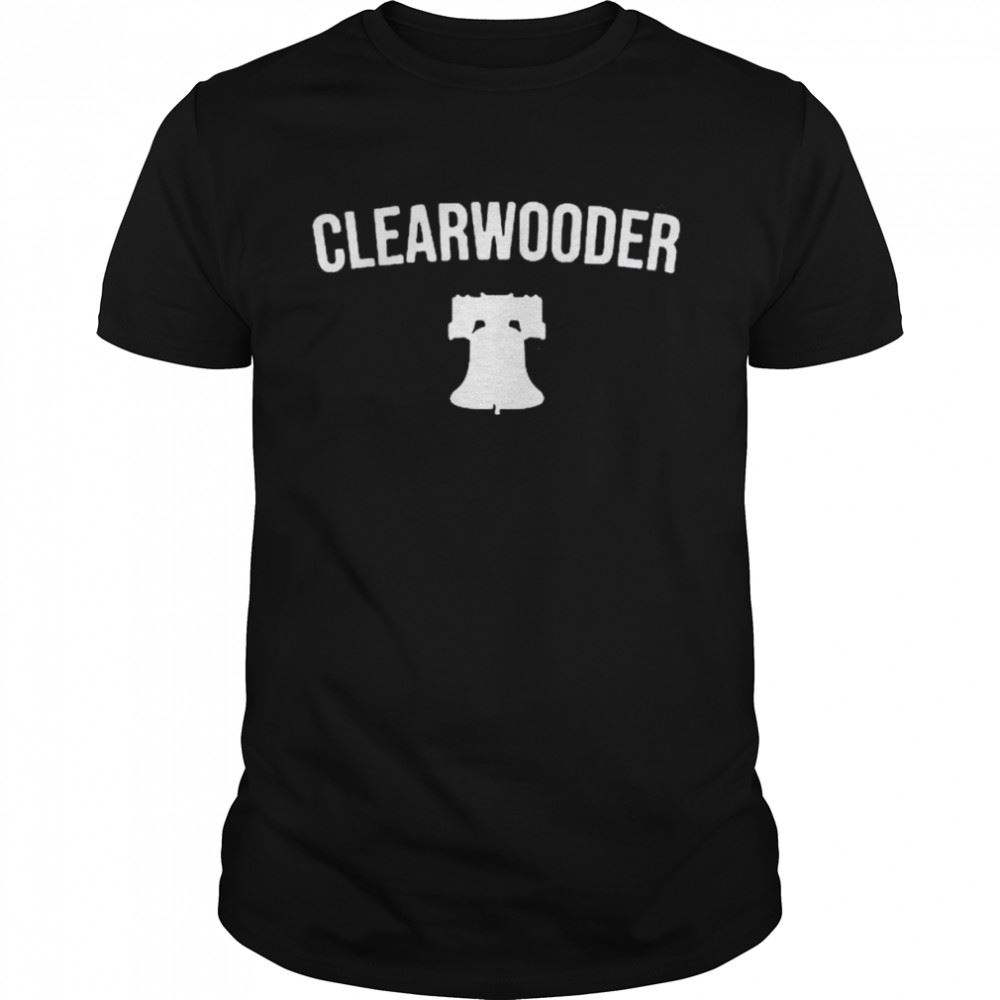 Awesome Clearwooder Phillies Clear Wooder Shirt 