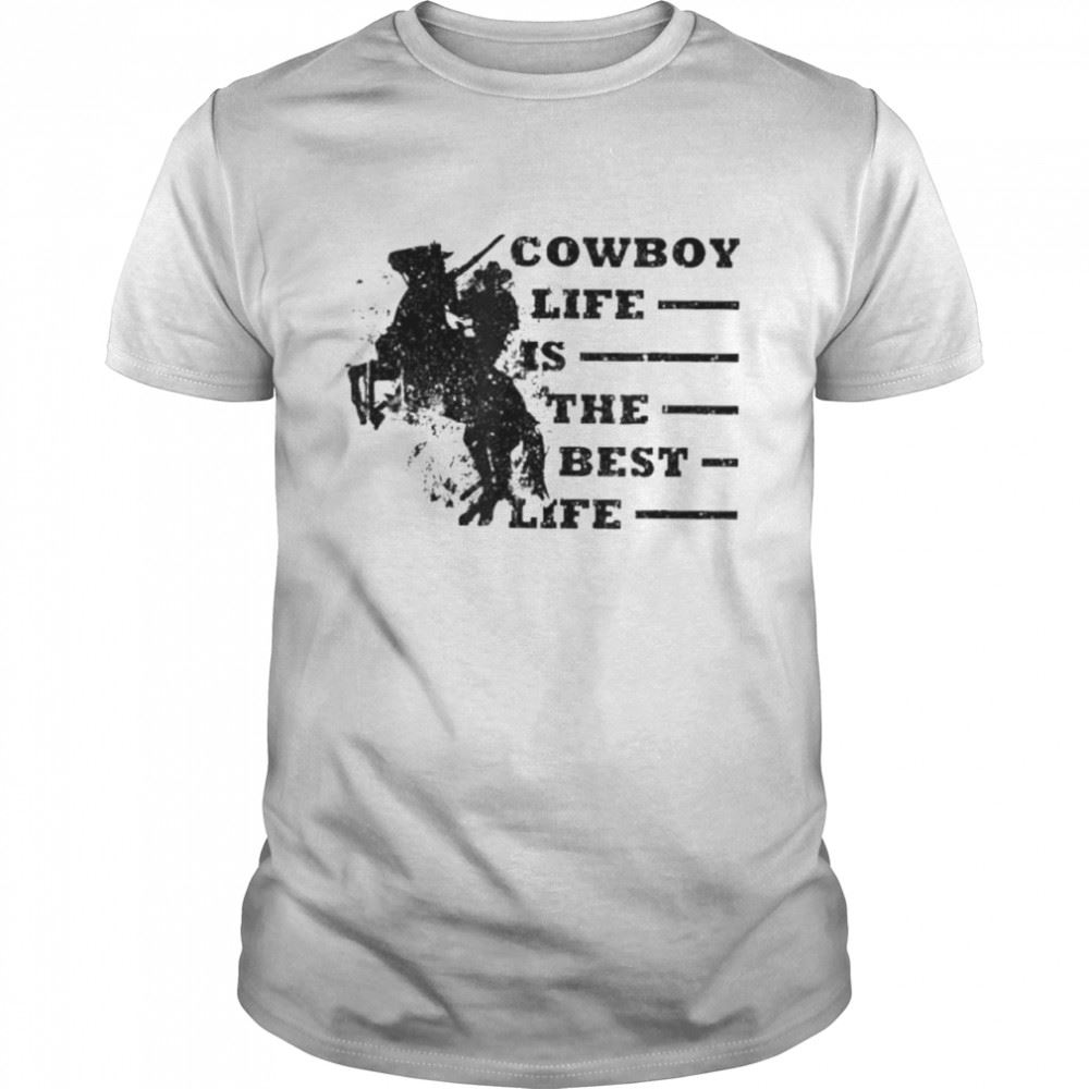 High Quality Cowboy Life Is The Best Life Wild Horse Old Western Shirt 