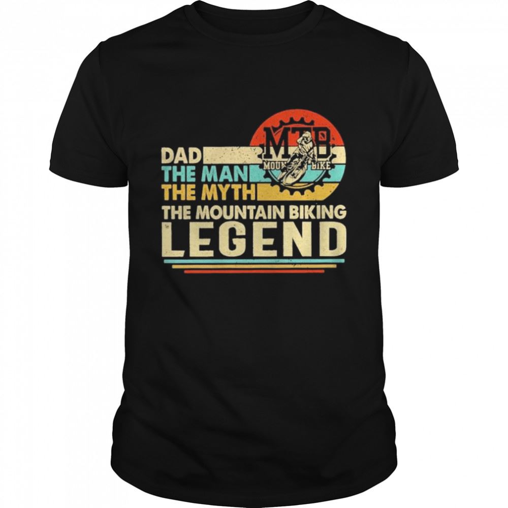 Best Dad The Man The Myth The Mountain Biking Legend Vintage Shirt 