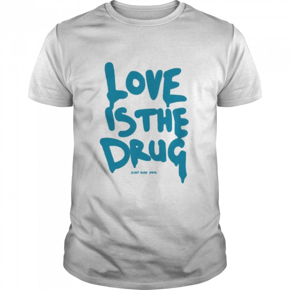 Attractive Dakota Johnson Love Is The Drug Just Say Yes Idioma Coldplay T-shirt 