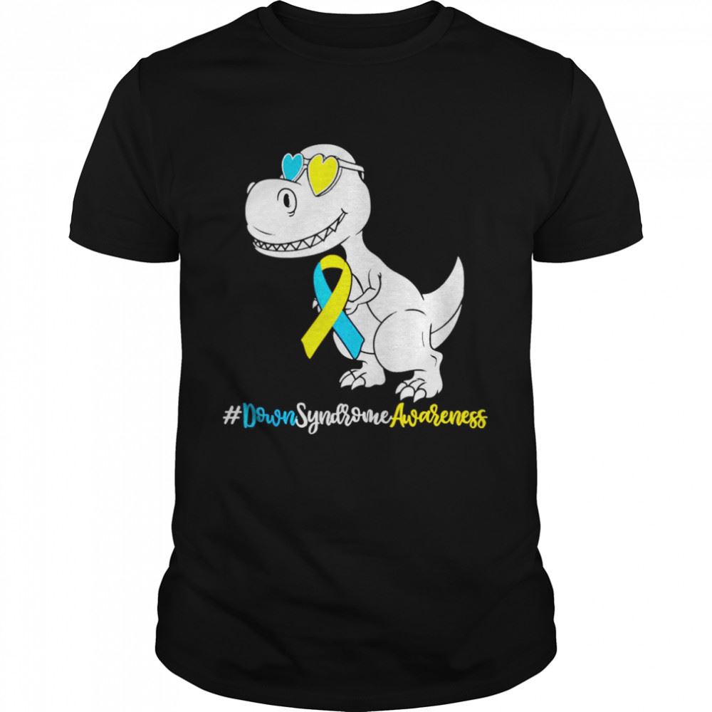 Great Down Syndrome T-rex Dinosaur Shirt 