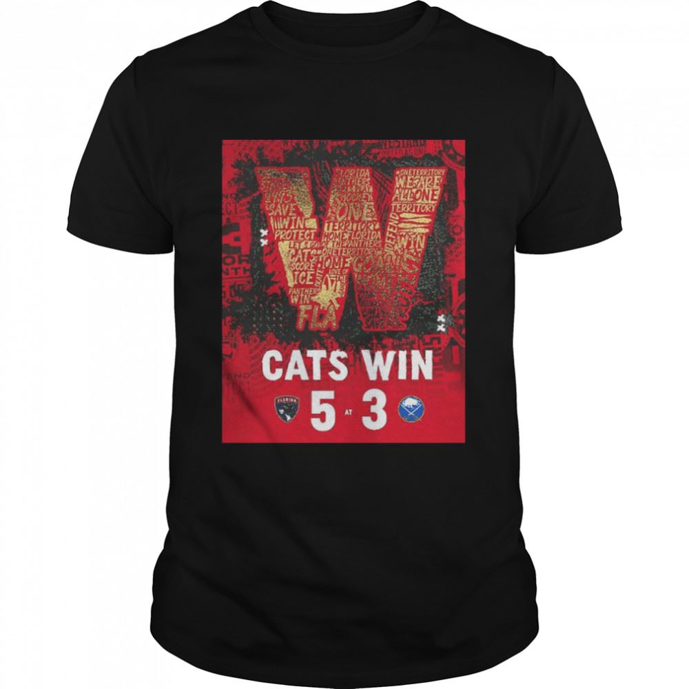 Awesome Florida Panthers Cats Win 5 3 Buffalo Sabres Shirt 