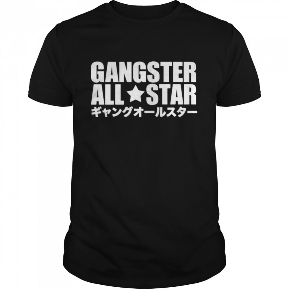 High Quality Gangster All Star Shirt 