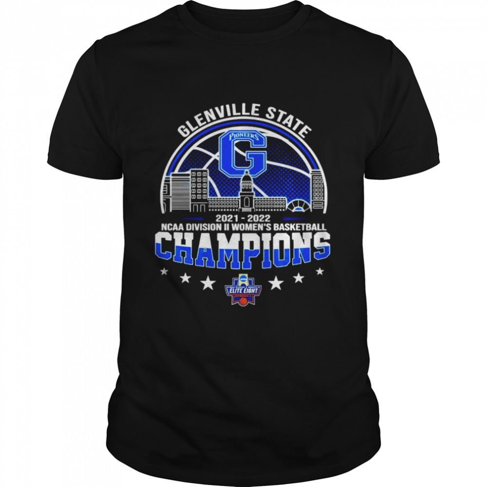 Awesome Glenville State 2022 Ncaa Division Ii Womens Basketball Champions Shirt 