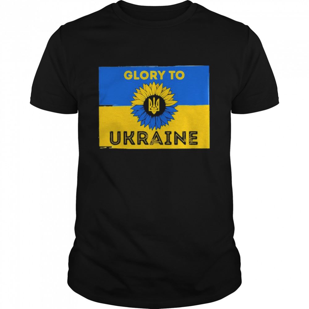 Gifts Glory To Ukraine Support Ukraine Tee Shirt 