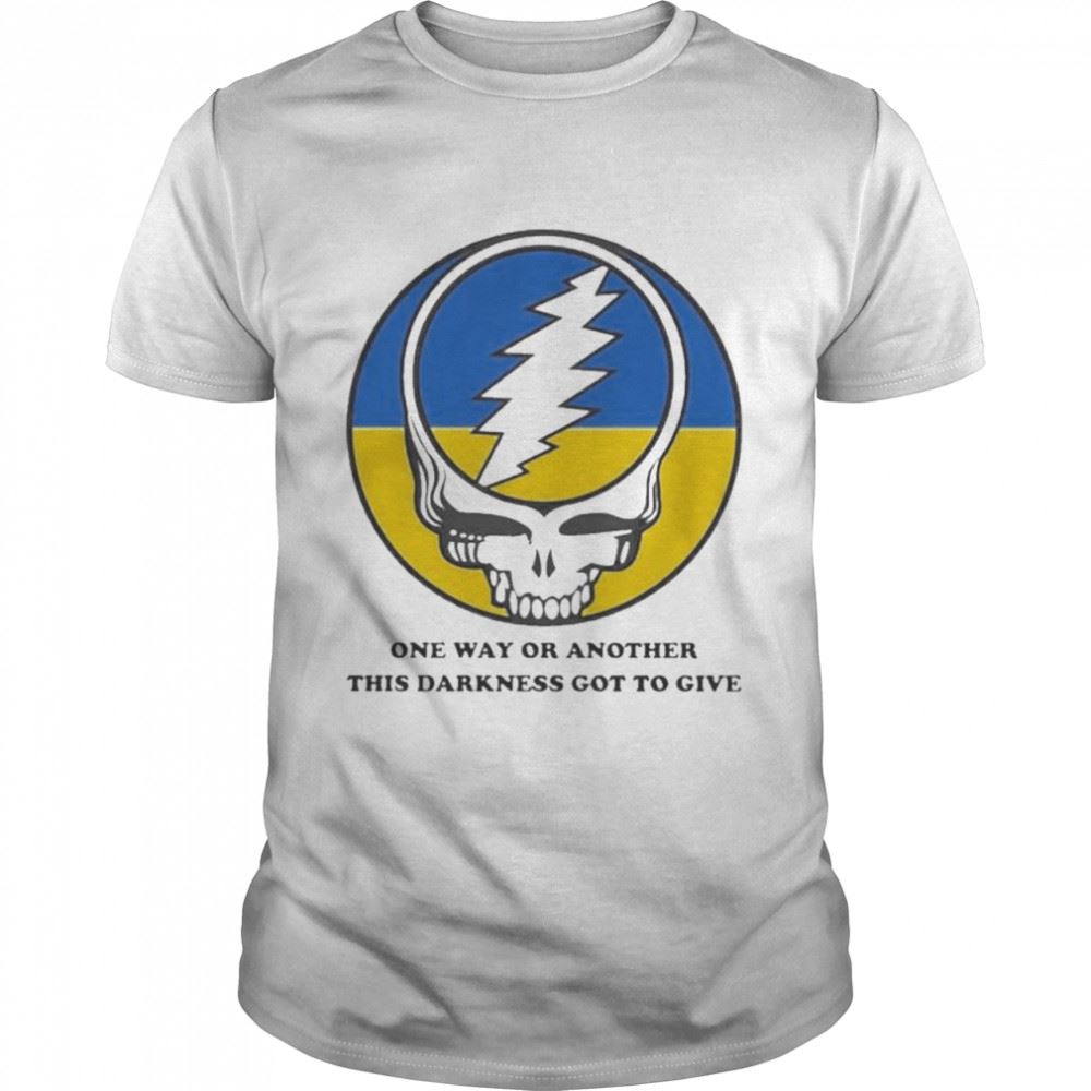 Attractive Grateful Dead One Way Or Another This Darkness Got To Give T-shirt 