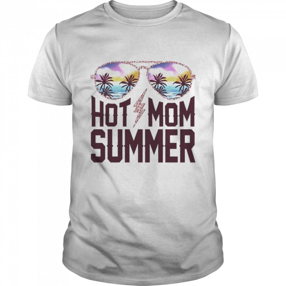 Best Hot Mom Summer T-shirt 