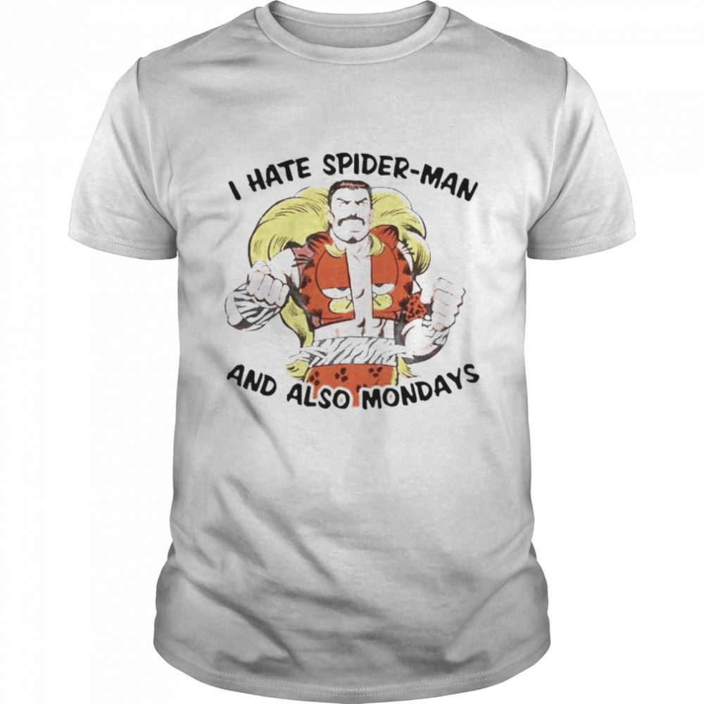 High Quality I Hate Spider-man And Also Mondays Shirt 