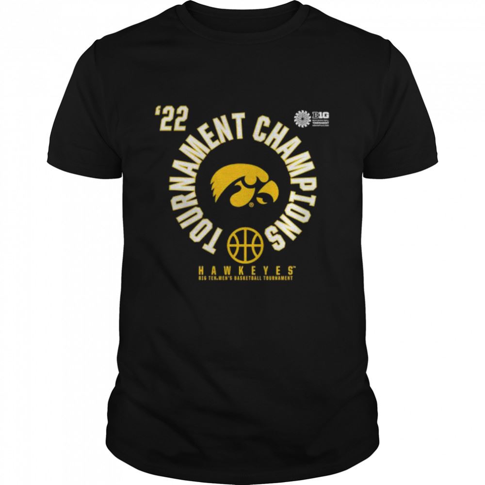 Promotions Iowa Hawkeyes 2022 Big Ten Mens Basketball Conference Tournament Champions T-shirt 