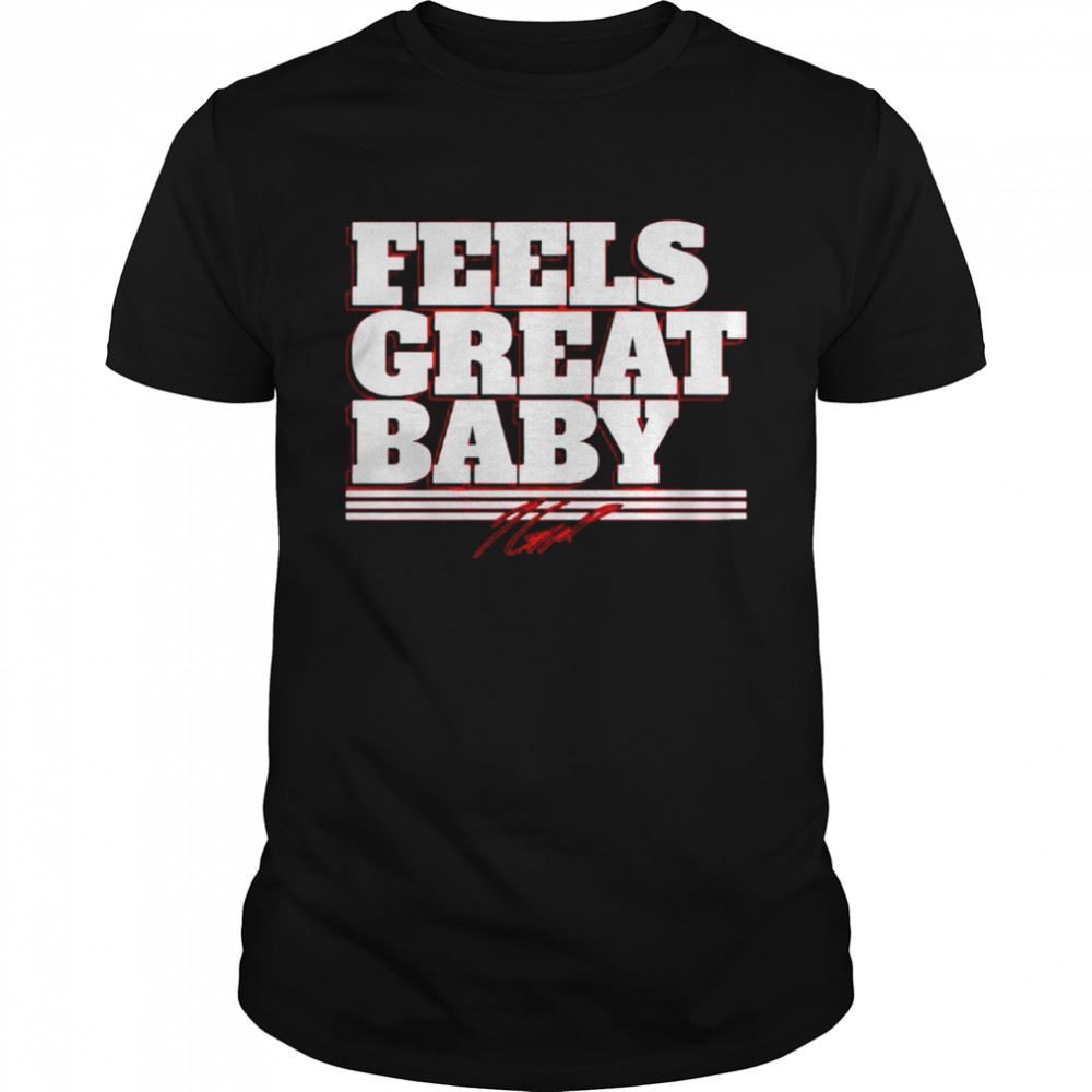 Gifts Jimmy Garoppolo Feels Great Baby Signatures Shirt 