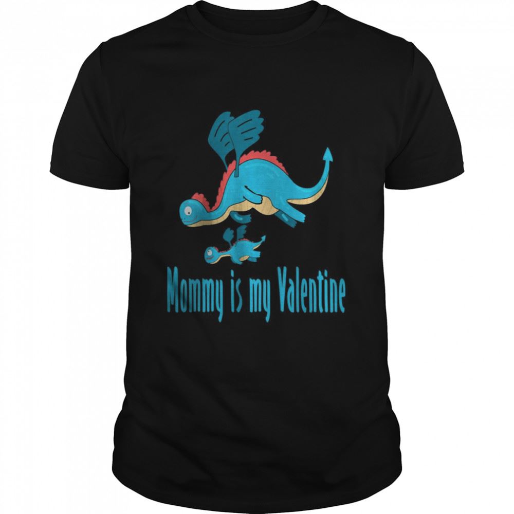 Limited Editon Kids Mommy Is My Valentine Valentines Day Dinosaur Shirt 