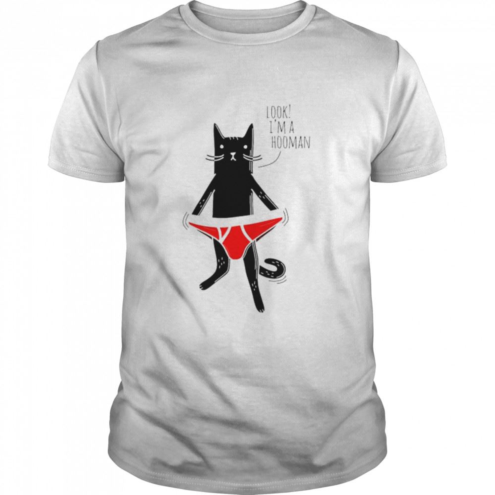 Attractive Look Im A Hooman Black Cat Underpants T-shirt 