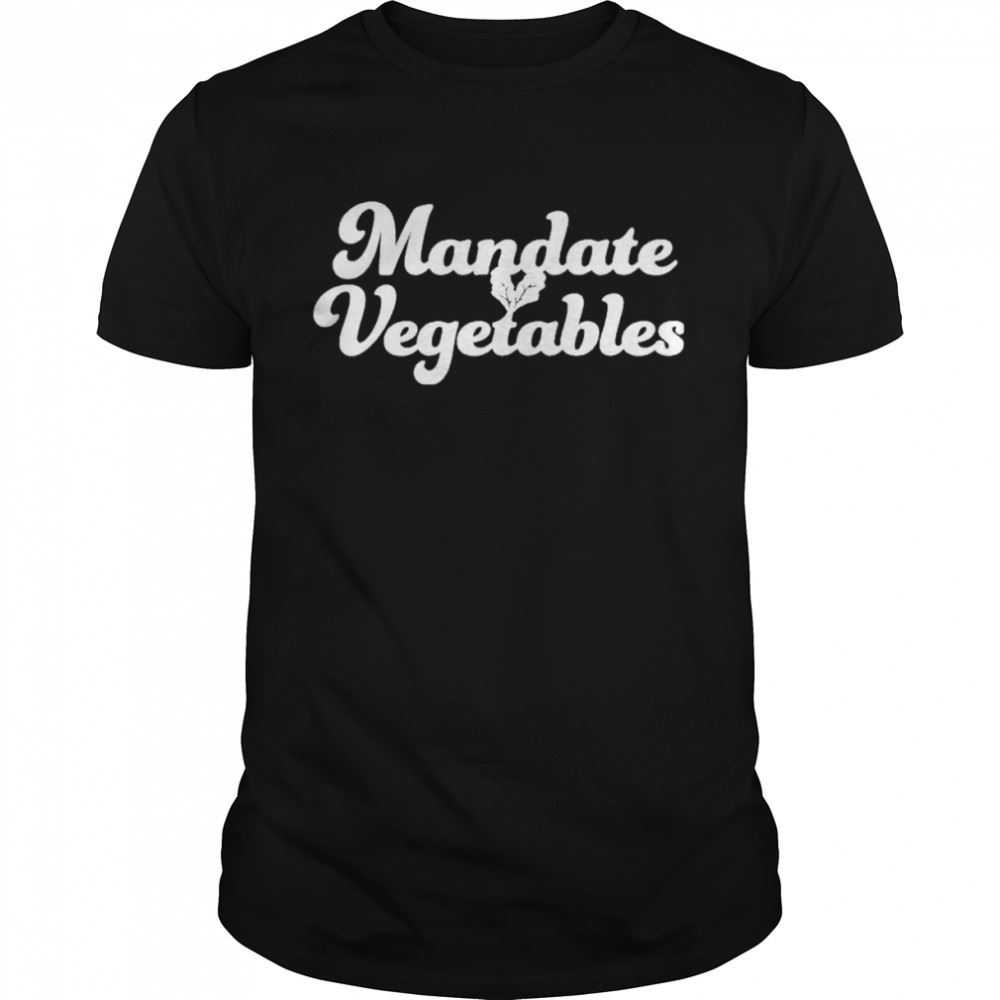 Gifts Mandate Vegetables Shirt 