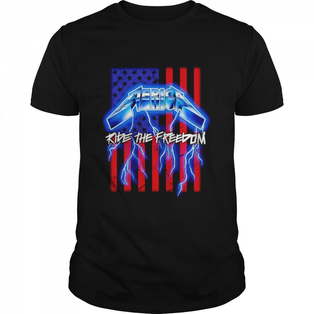 Amazing Merica Ride The Freedom Shirt 