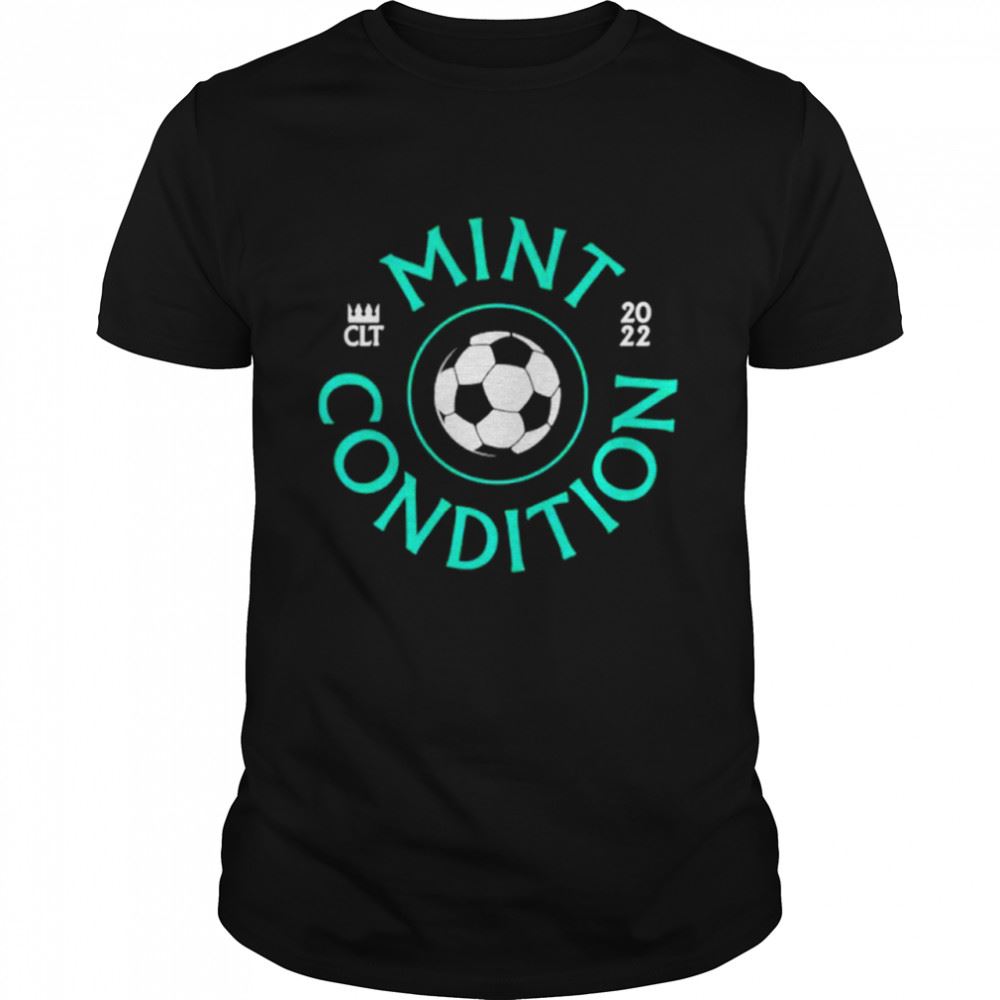 Awesome Mint Condition 2022 Shirt 