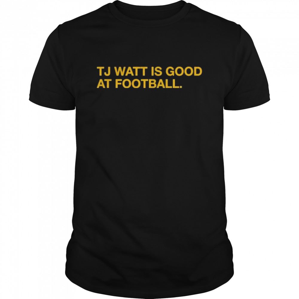 Attractive Obvious -tj Watt Is Good At Football T-shirt 