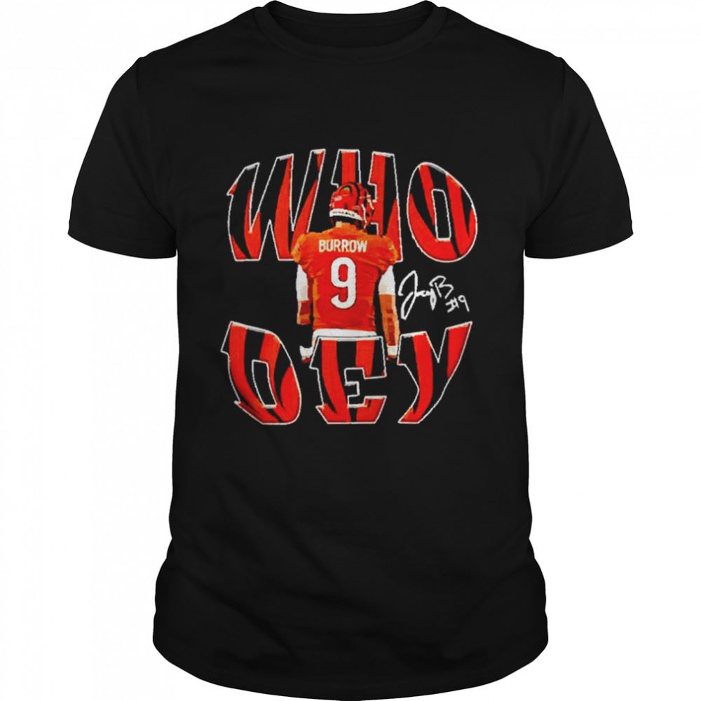 Attractive Original Burrow Who Dey Signature Shirt 