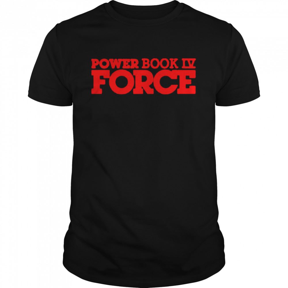 Promotions Power Book Iv Force Shirt 