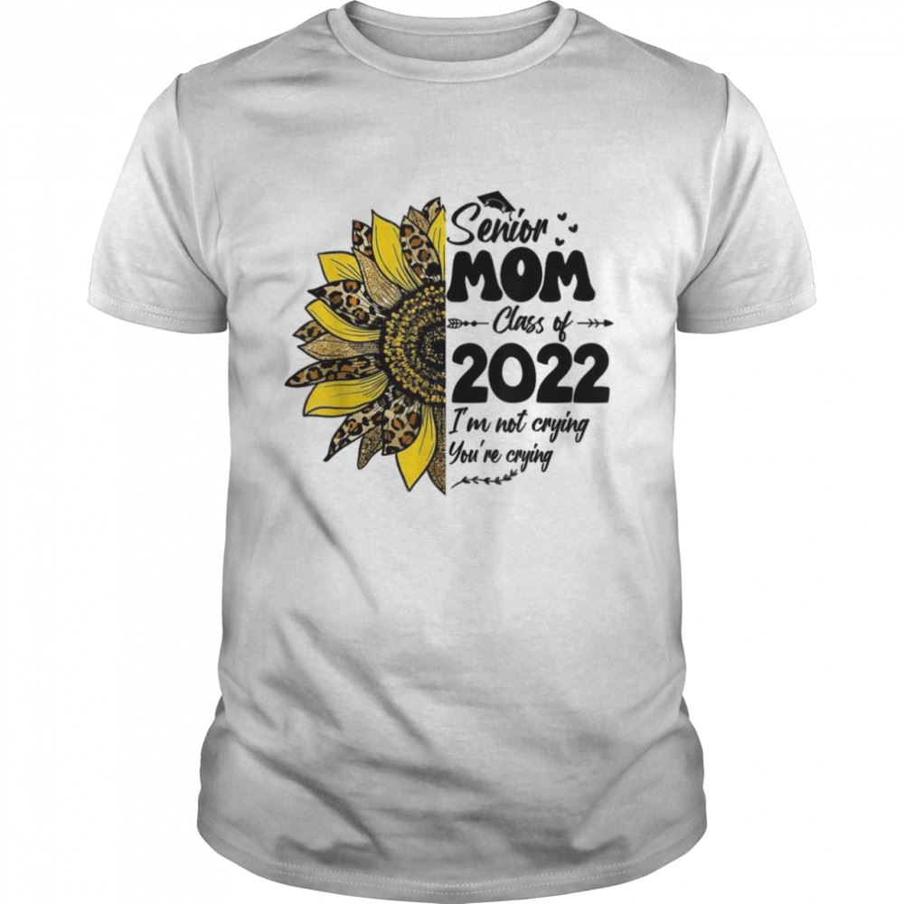 High Quality Proud Mom Of A 2022 Senior Graduation Mothers Day Shirt 