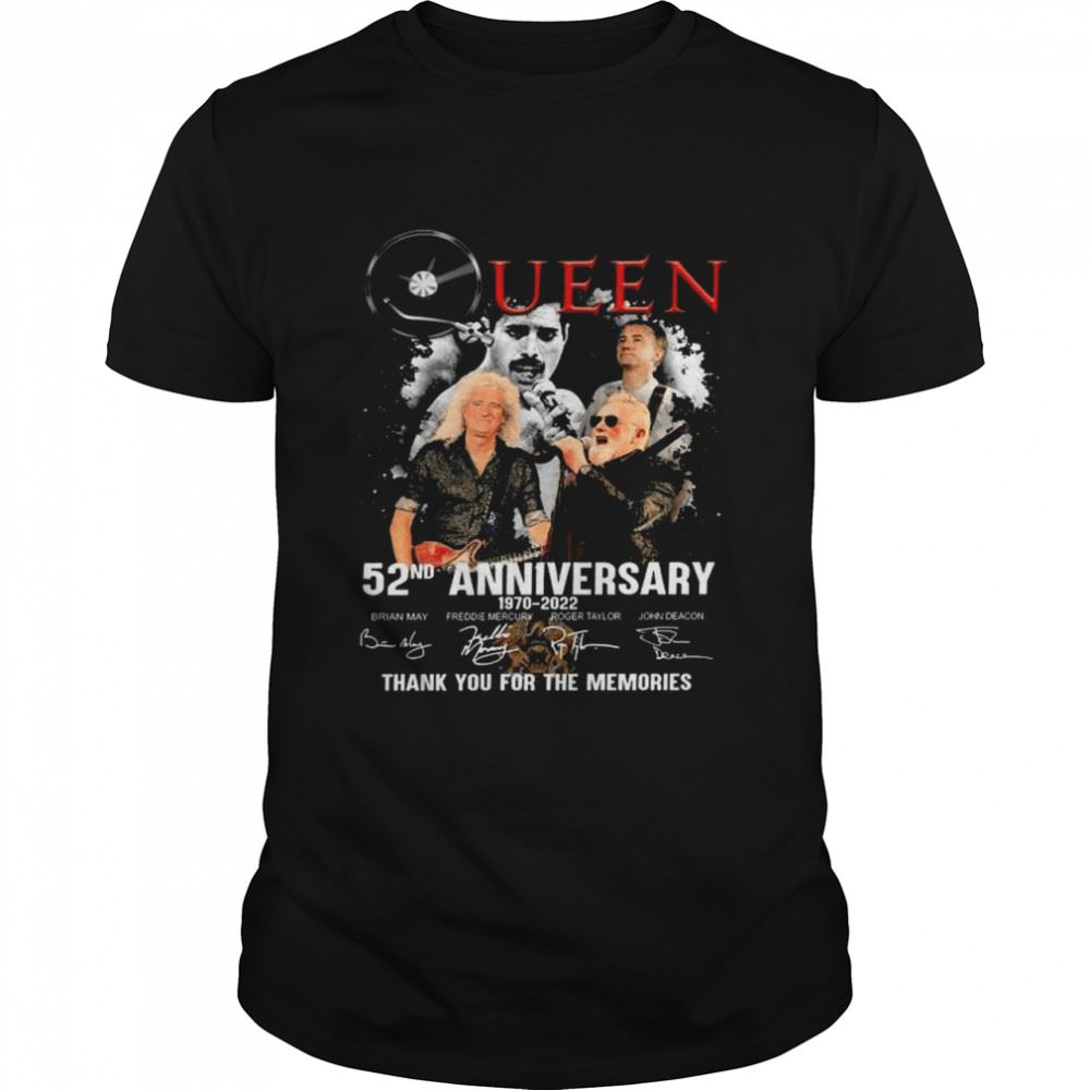 Happy Queen 52nd Anniversary 1970 2022 Signatures Thank You For The Memories Shirt 