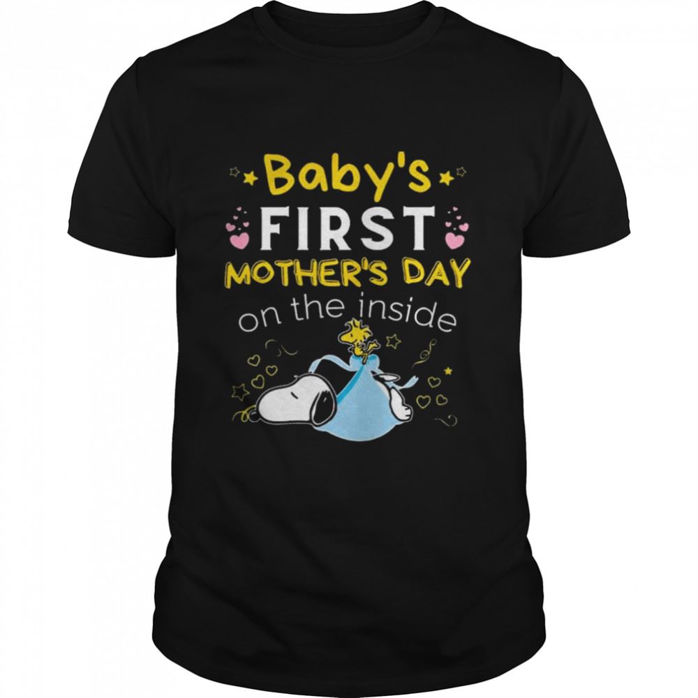 Limited Editon Snoopy And Woodstock Babys First Mothers Day On The Inside Shirt 