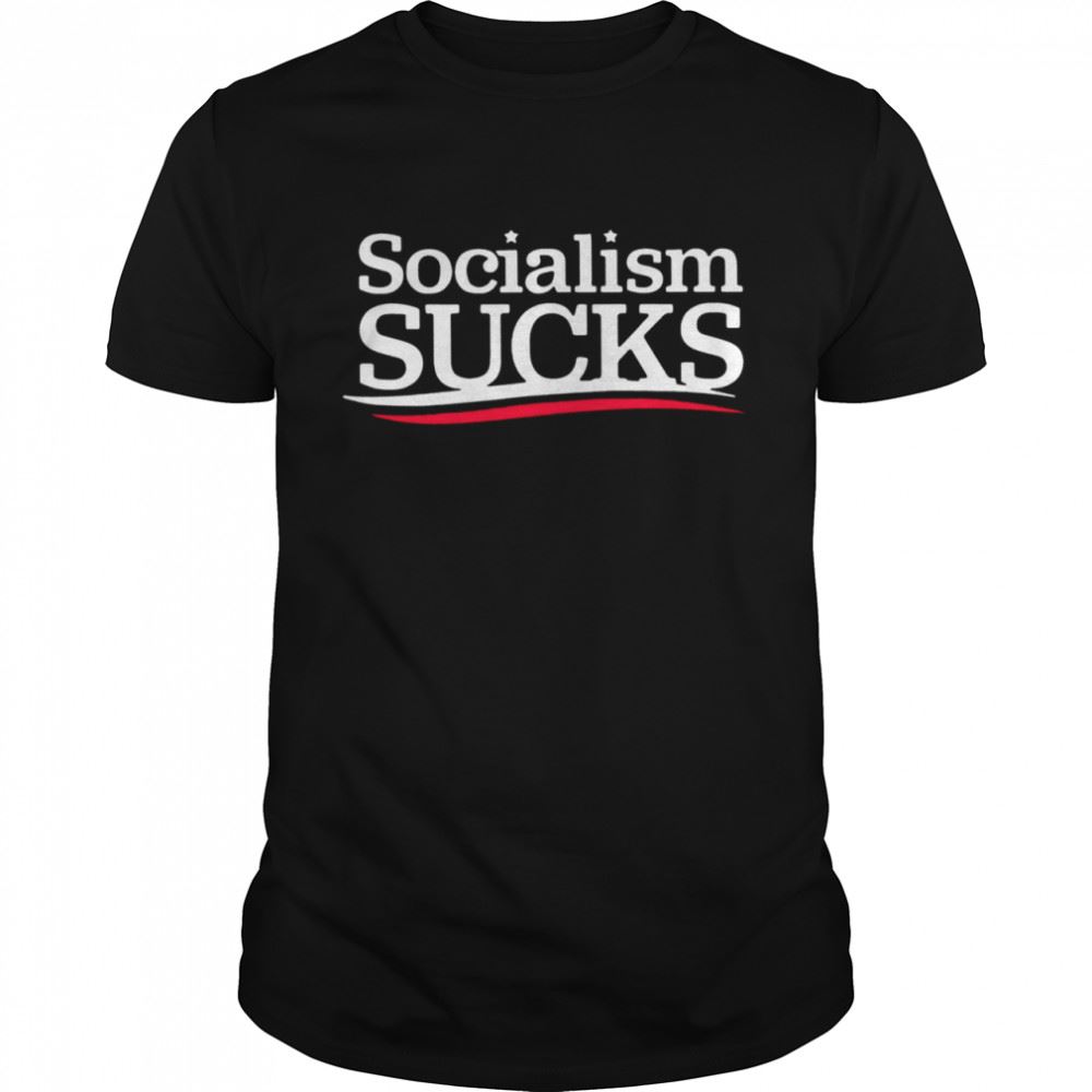 High Quality Socialism Sucks 2022 Shirt 