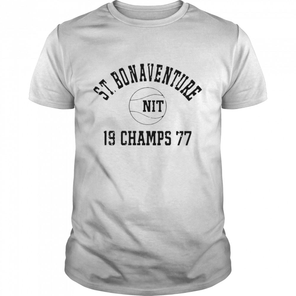 Awesome St Bonaventure Nit 19 Champs 77 T-shirt 