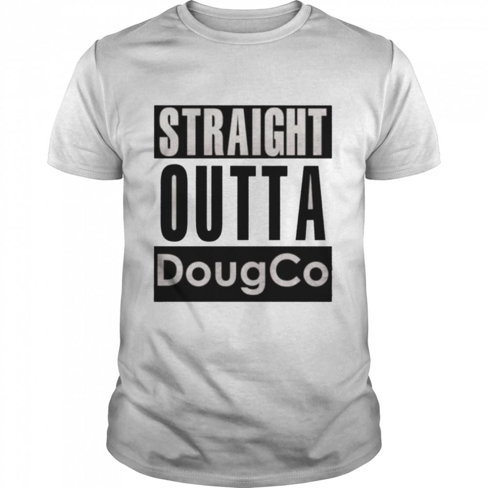 Interesting Straight Outta Dougco Shirt 