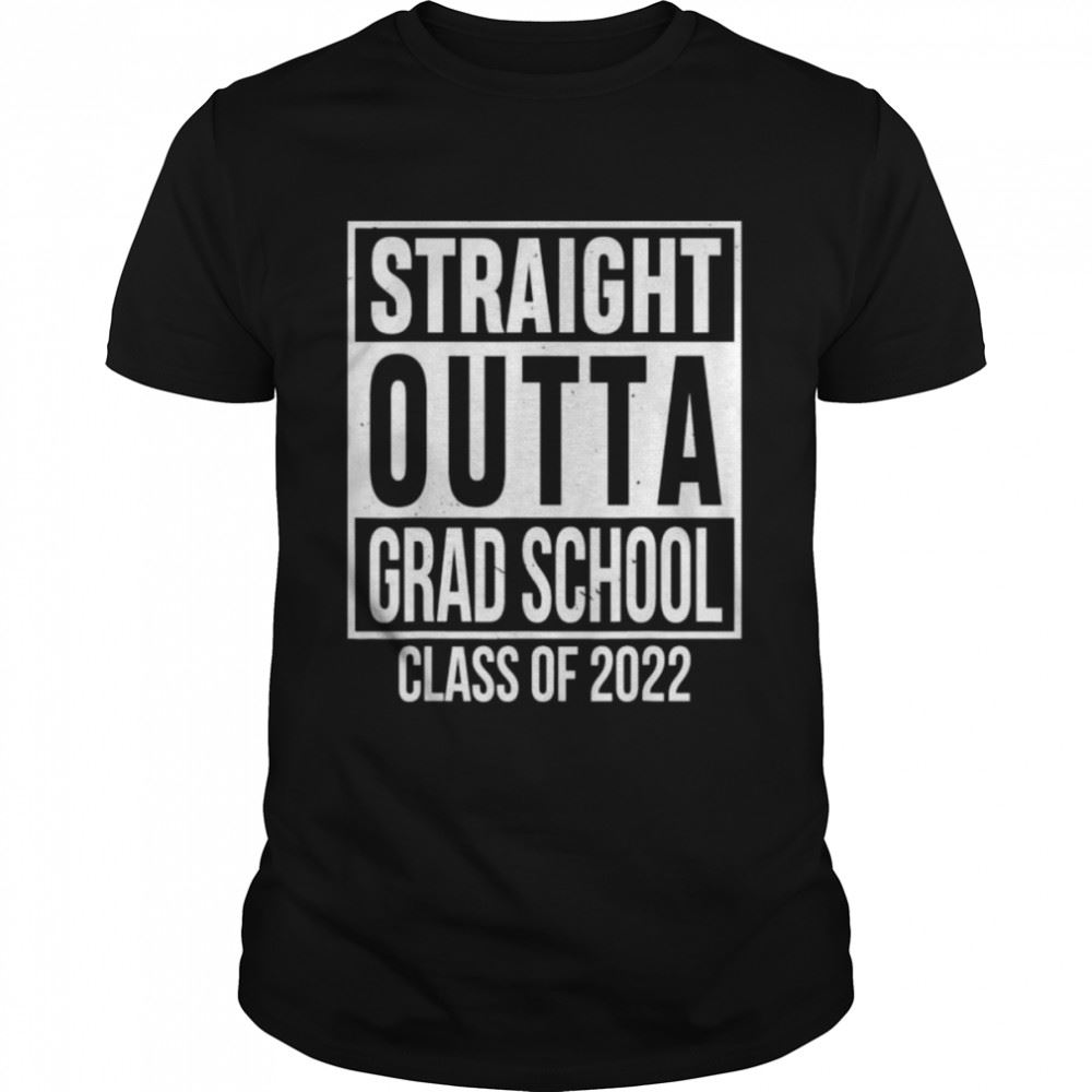 Limited Editon Straight Outta Grad School Of 2022 Preschool Graduation T-shirt 