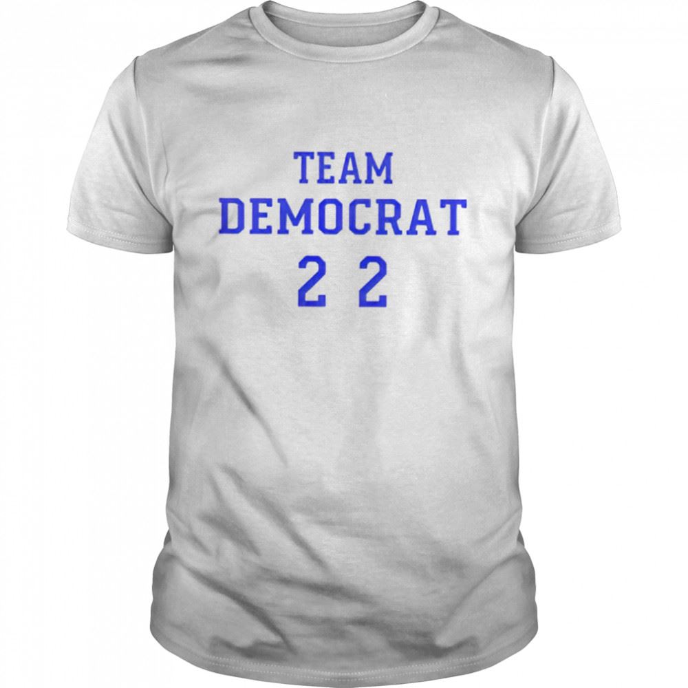 Attractive Team Democrat 22 Shirt 