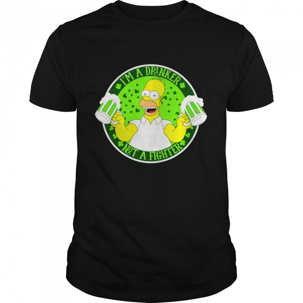 Awesome The Simpsons Im A Drinker Not A Fighter Shirt 