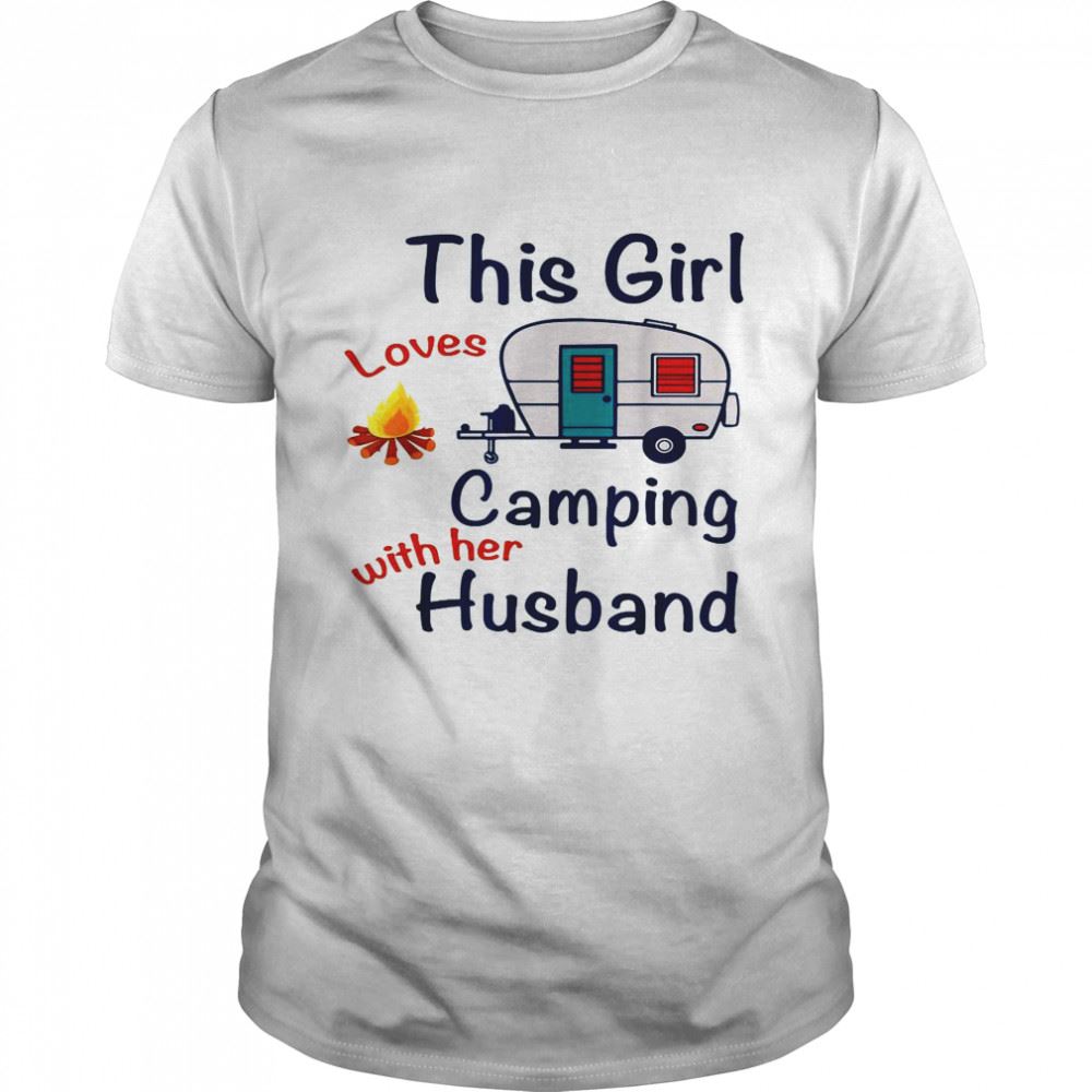 High Quality This Girl Loves Camping With Her Husbands Heart 