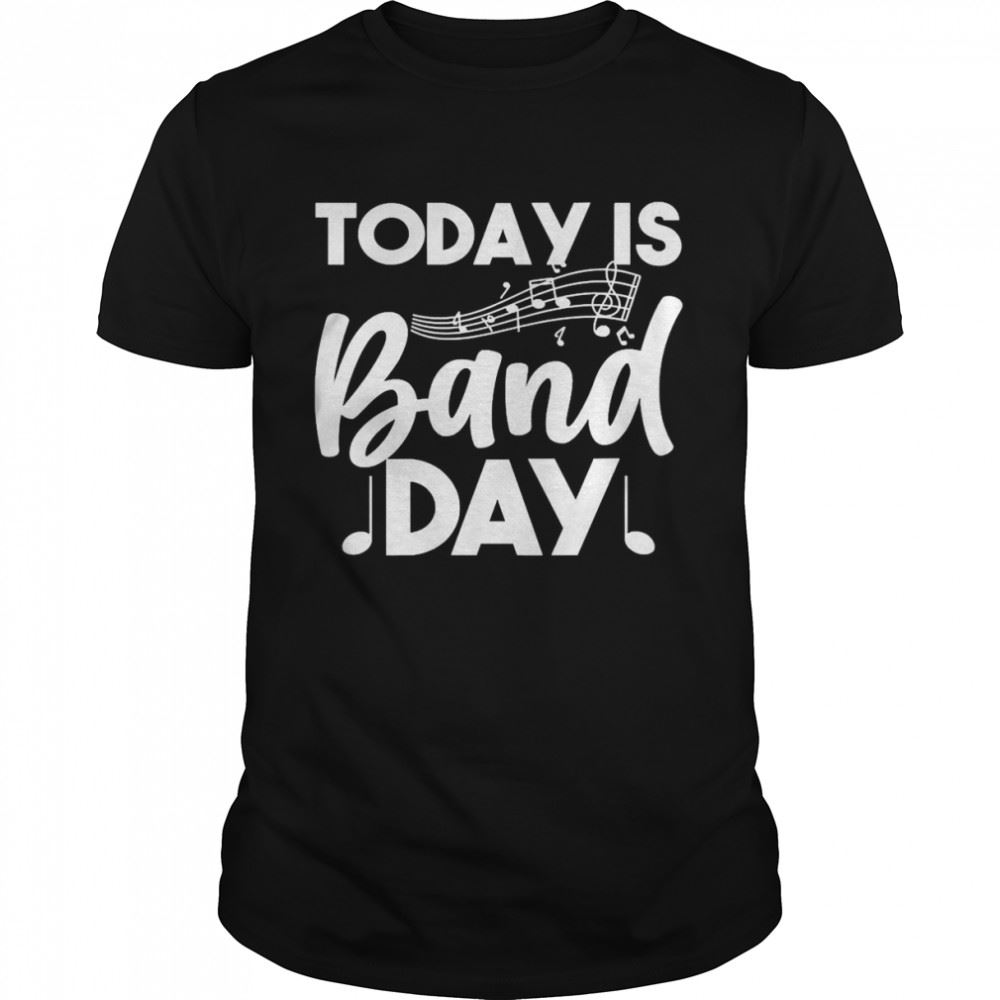 Interesting Today Is Band Day Marching Band Shirt 
