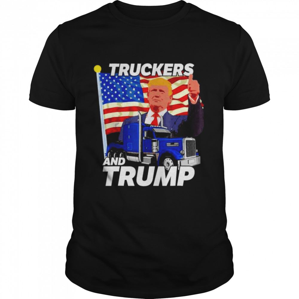 Interesting Truckers And Trump 45 47 Maga 2024 Freedom Convoy 2022 Shirt 