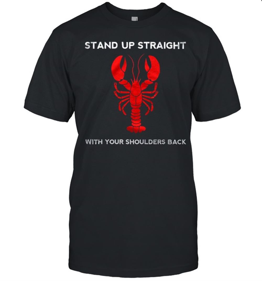 Special Jordan Peterson Stand Up Straight With Your Shoulders Back Shirt 