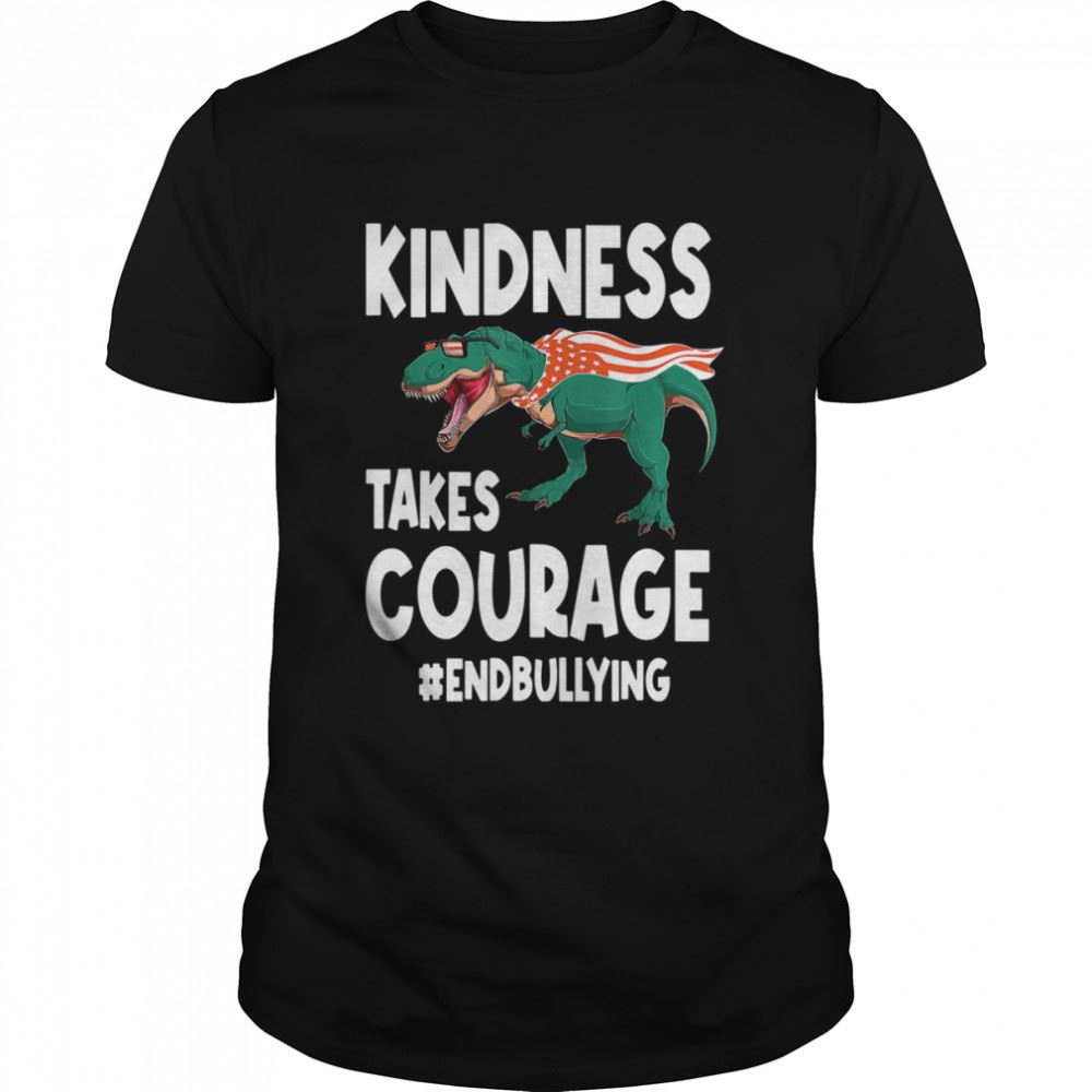 Best Kindness Takes Courage T Rex Anti Bullying Orange Unity Day Shirt 