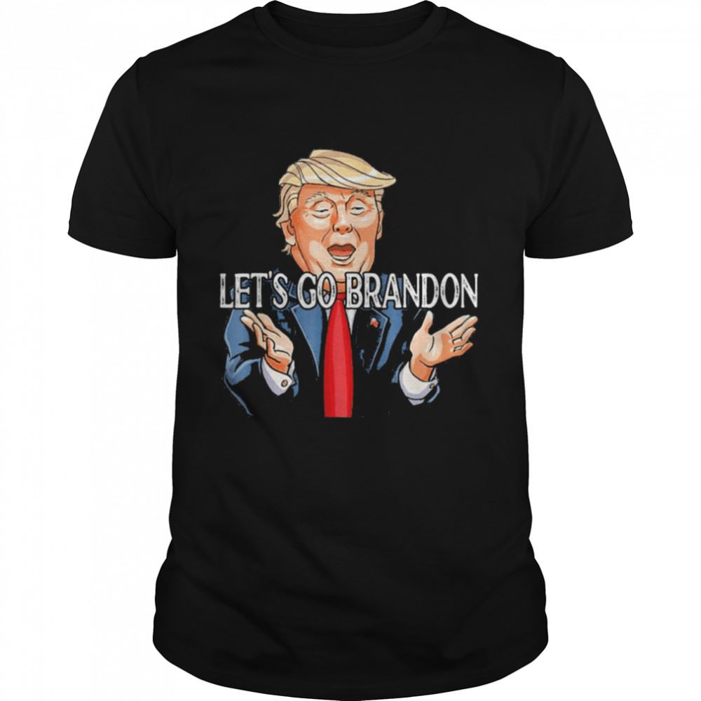 Awesome Lets Go Brandon Chant Trump Political Sarcastic T-shirt 