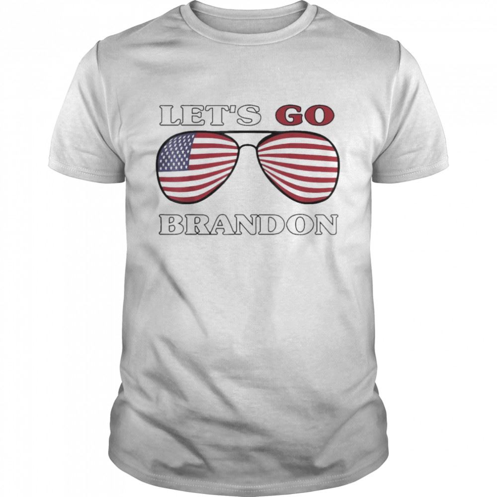 Limited Editon Lets Go Brandon Lets Go Brandon Sunglasses Usa Flag Shirt 