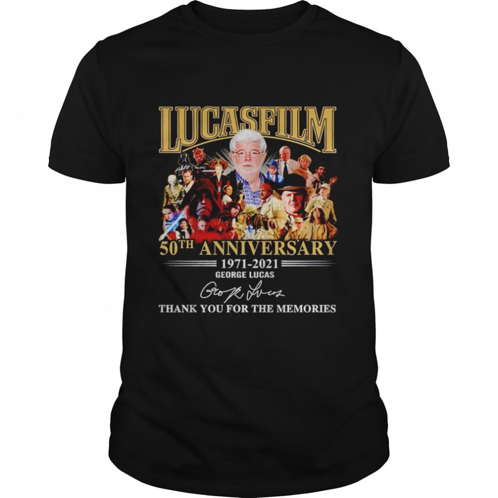 Attractive Lucasfilm 50th Anniversary 1971 2021 George Lucas Signature Thank You For The Memories Shirt 